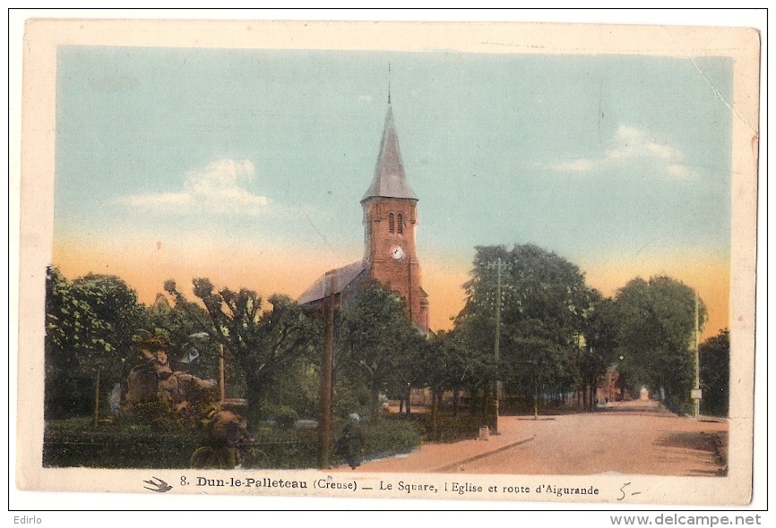 **** 23 **** Dun Le Palleteau Le Square Et La Route D'Aigurande - écrite TTB - Dun Le Palestel