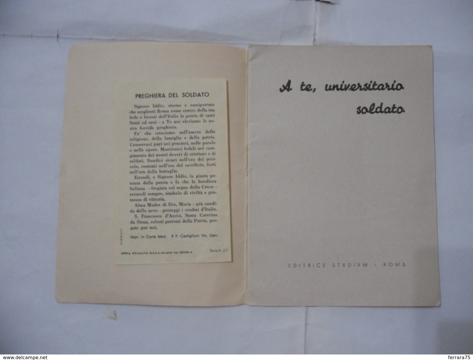 SAC.SERGIO PIGNEDOLI TENENTE CAPPELLANO:A TE,UNIVERSITARIO SOLDATO ED.STUDIUM - Non Classificati