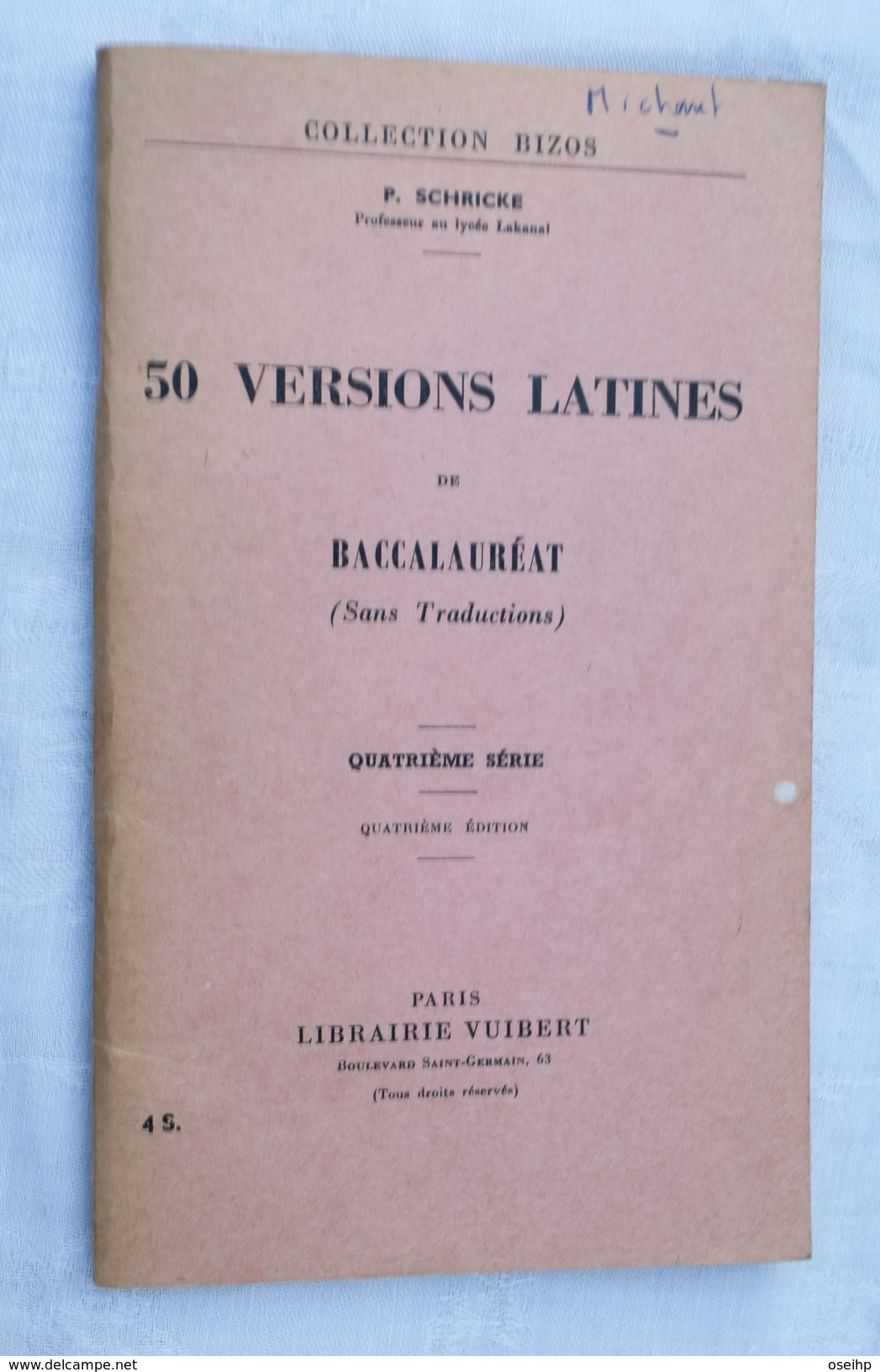 50 Versions Latines De Baccalauréat Librairie Vuibert P. Schricke Professeur Lycee Lakanal - Livre Scolaire - Über 18