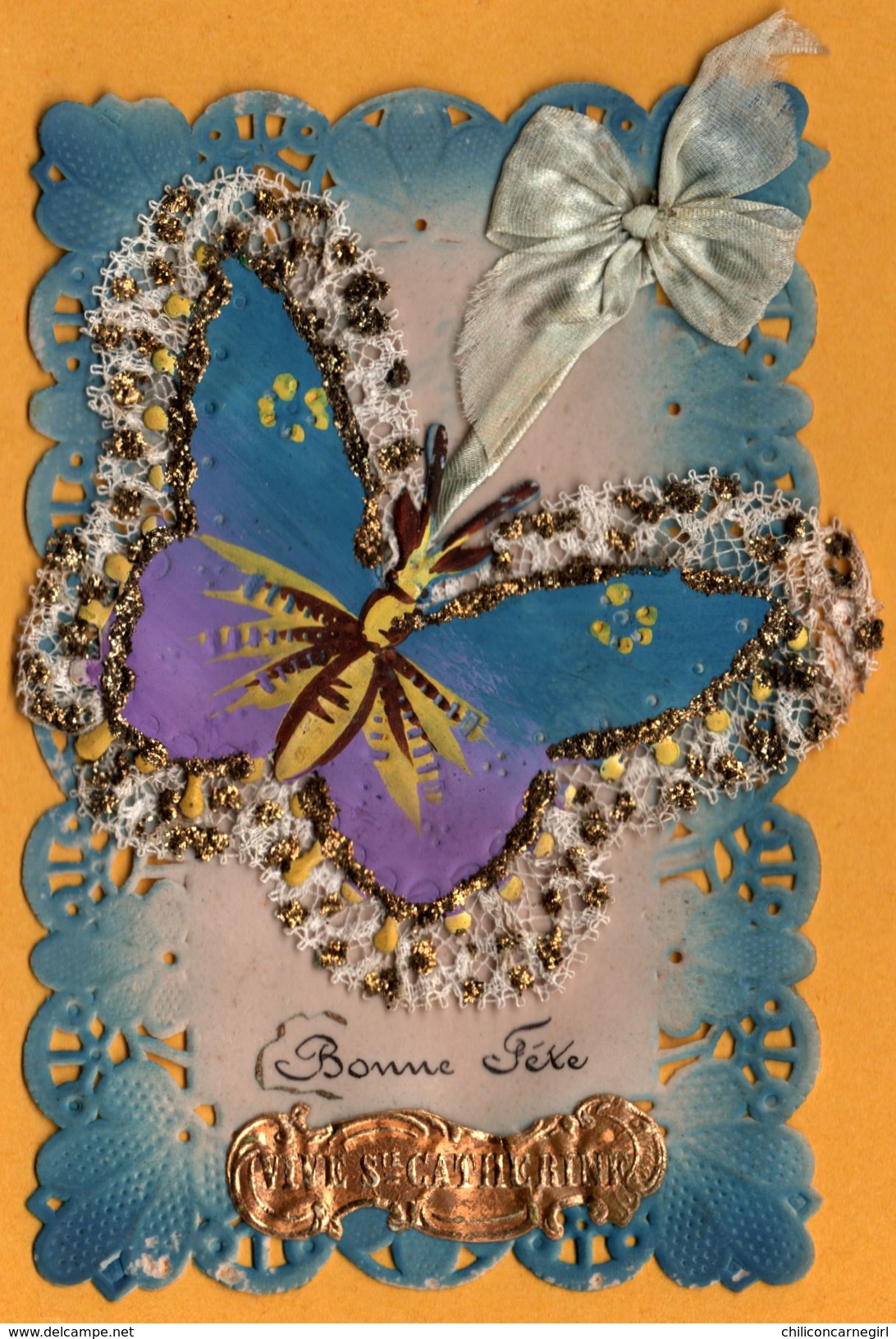 Carte Faite Main - Celluloïde - Ajouti - Papillon Brodé - Bonne Fête - Vive Sainte Catherine - Doré - Noeud - Autres & Non Classés