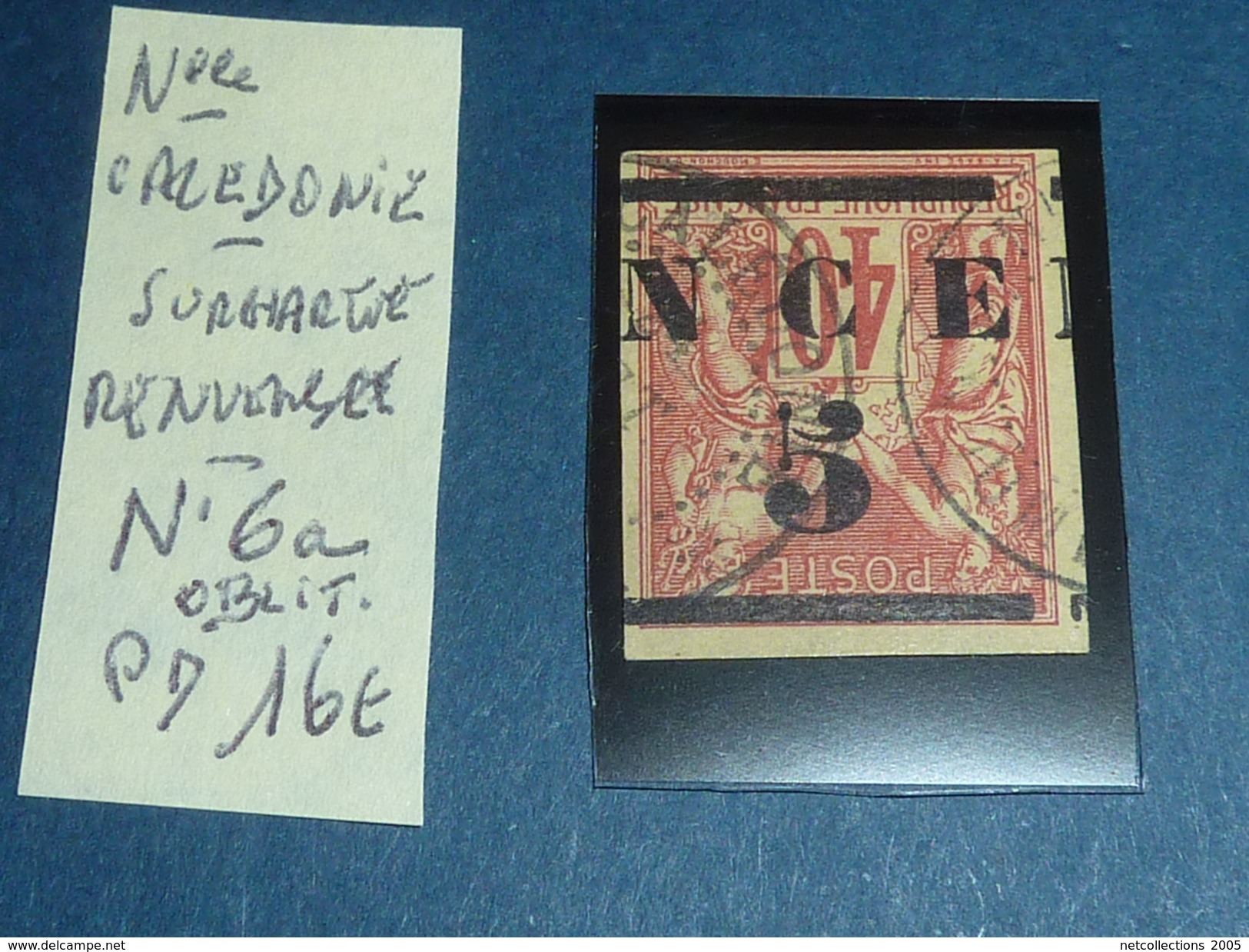 Timbres Des Colonies Françaises De 1883-84 N C E " NOUVELLE CALEDONIE " VARIETE SURCHARGE RENVERSE N°6a Oblitéré (T) - Gebraucht