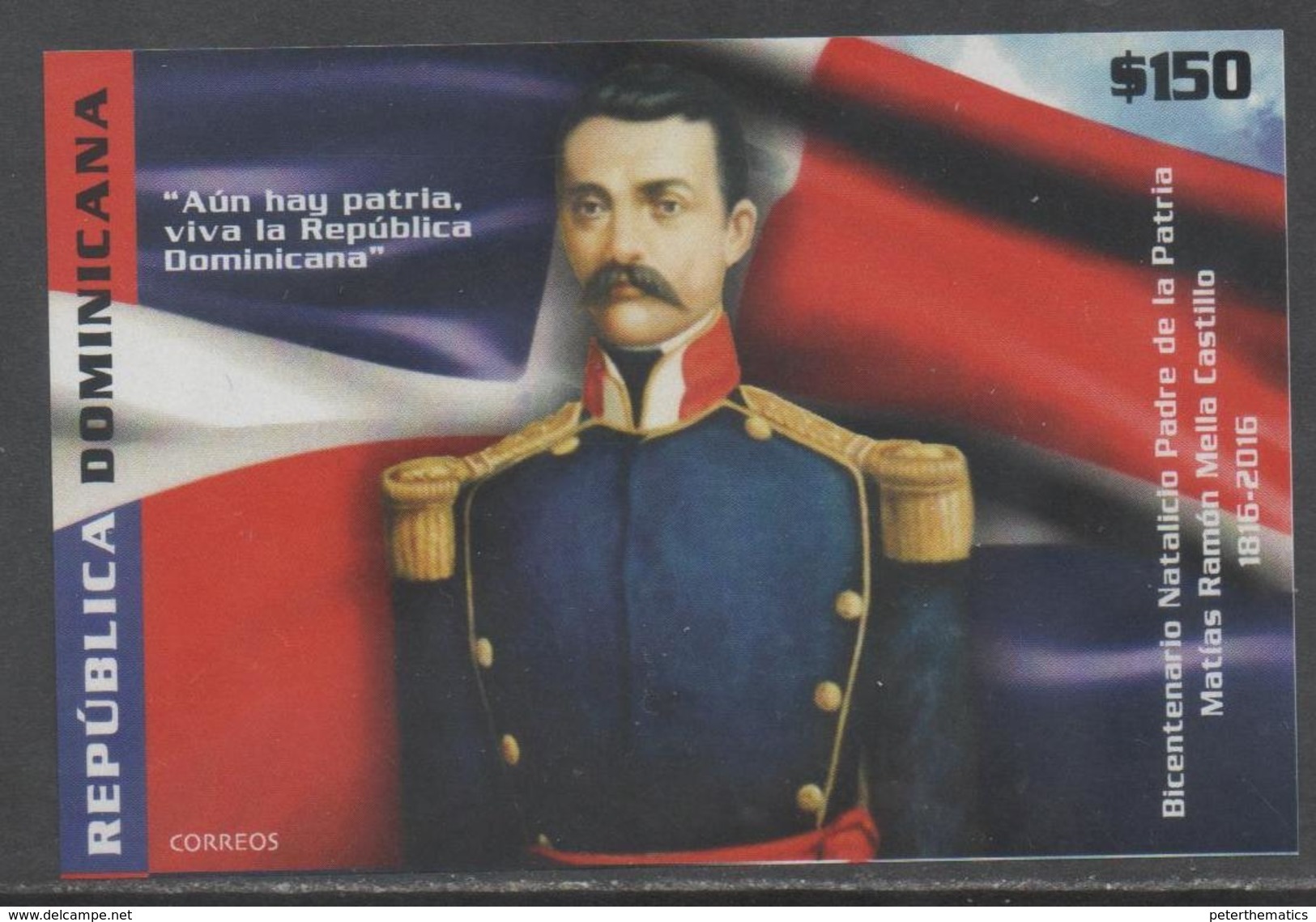 DOMINICAN REPUBLIC , 2016, MNH,  FLAGS, MATIAS RAMON MELLA CASTILLO, FATHER OF THE NATION , MILITARY, S/SHEET - Other & Unclassified
