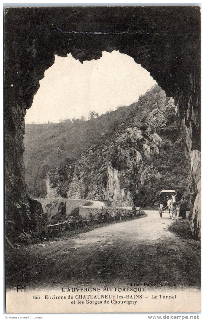 63 CHATEAUNEUUF LES BAINS - Le Tunnel Et Les Gorges De Chouvigny - Autres & Non Classés