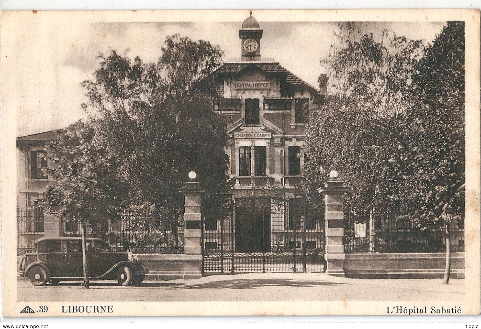 LIBOURNE   -    ( 33 )    L' Hôpital  Sabatié - Libourne