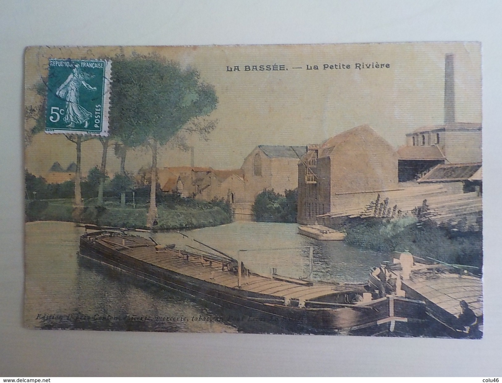 1900 CP Colorisée La Bassée La Petite Rivière Péniche Edit Deprez Coulon - Lille