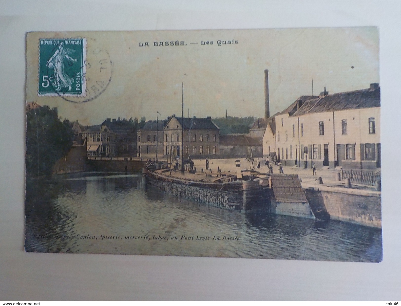 1900 CP Colorisée La Bassée Les Quais Péniche Edit Deprez Coulon - Lille