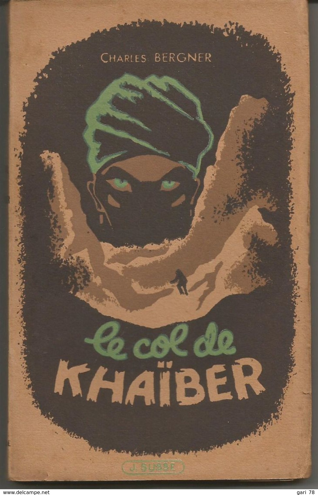 Charles BERGNER Le Col De KHAÏBER - 1946 - Storici