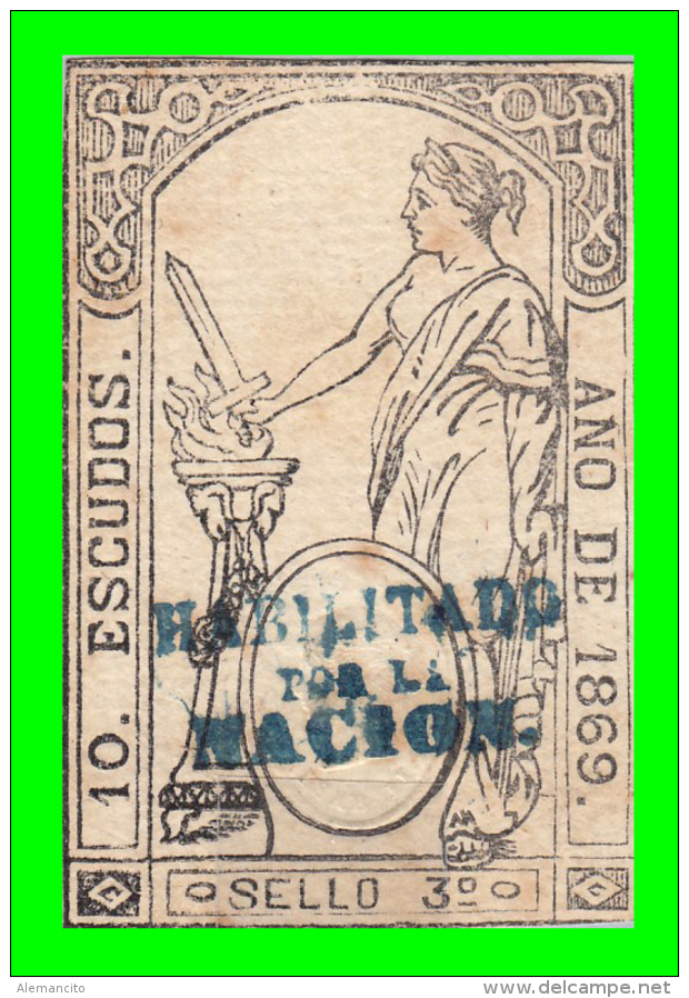 ESPAÑA  IMPUESTO  FISCAL SELLO DE 10 ESCUDOS  SELLO 3&ordm;   AÑO 1869 HABILITADO POR LA NACIÓN - Usados