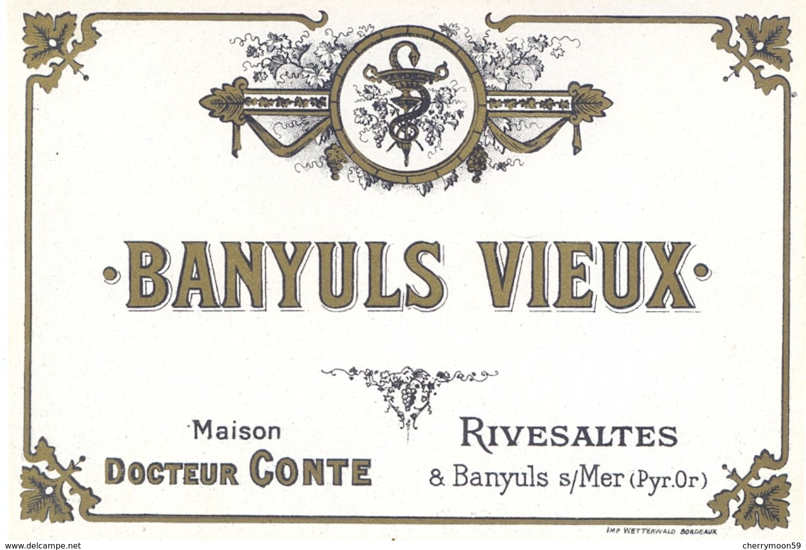 1 Etiquette Ancienne De VIN - BANYULS VIEUX - MAISON DOCTEUR CONTE - RIVESALTES ET BANYULS SUR MER - Andere & Zonder Classificatie