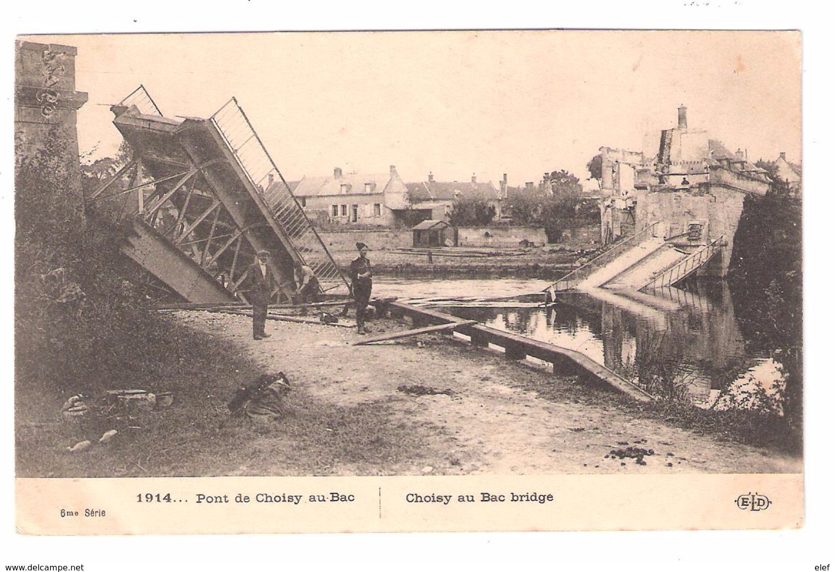 Guerre 1914 : Pont De CHOISY AU BAC  ( Bombardé ); TB - Guerre 1914-18