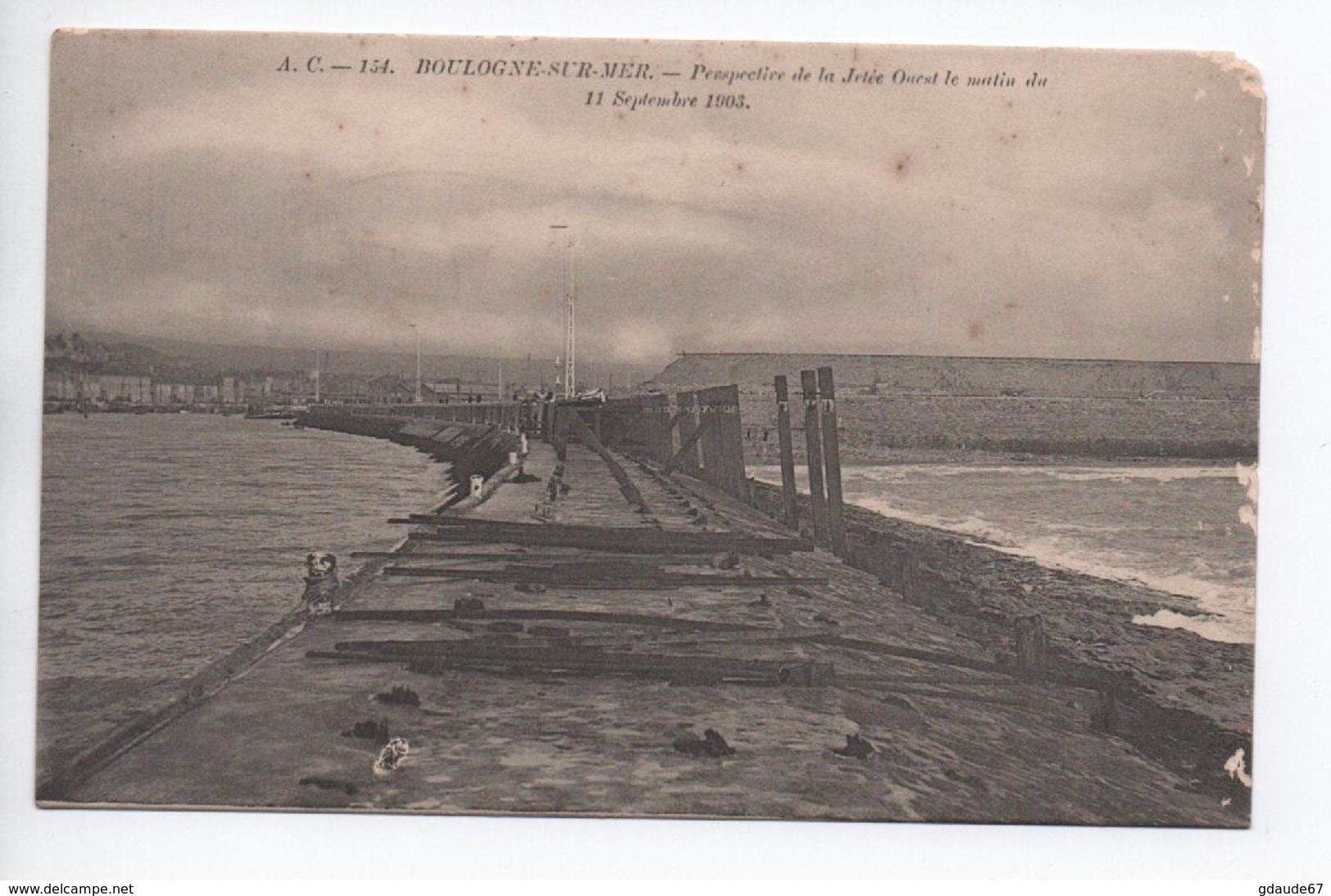 BOULOGNE SUR MER (62) - PERSPECTIVE DE LA JETEE OUEST LE MATIN DU 11 SEPTEMBRE 1903 - Boulogne Sur Mer