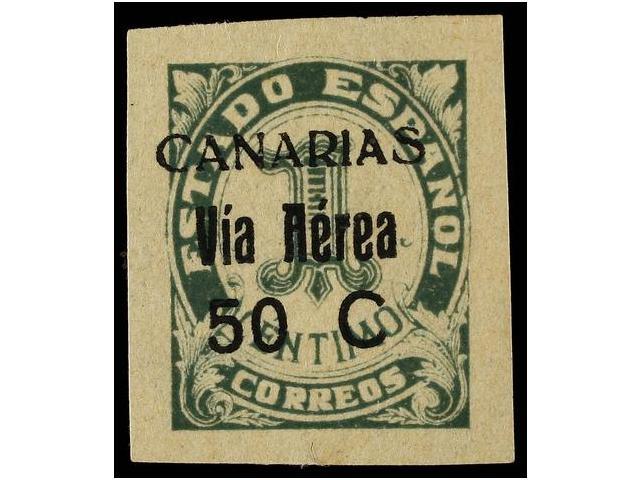 1026 ESPAÑA: CANARIAS. Ed.44. <B>50 Cts. S. 1 Cto.</B> Verde<B> ENSAYO DE SOBRECARGA</B> En Color Negro. RARO. Dictamen  - Autres & Non Classés