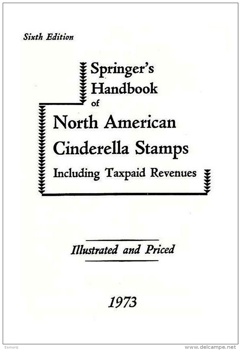 NORTH AMERICA, Springer&rsquo;s Handbook Of North American Cinderella Stamps, 6th. Edition, Bound Copy - Fiscaux