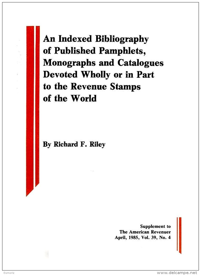 WORLDWIDE, Indexed Bibliography On Revenue Pamphlets, Monographs And Catalogues, By Richard Riley - Fiscaux