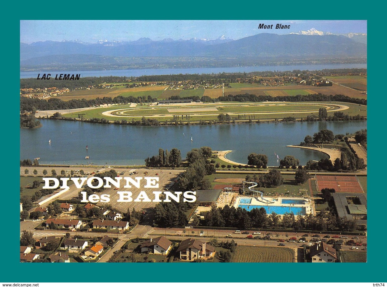 01 Divonne Les Bains Le Lac Léman Et Le Massif Du Mont Blanc ( Piscine, Toboggan, Tennis, Stade ) - Divonne Les Bains