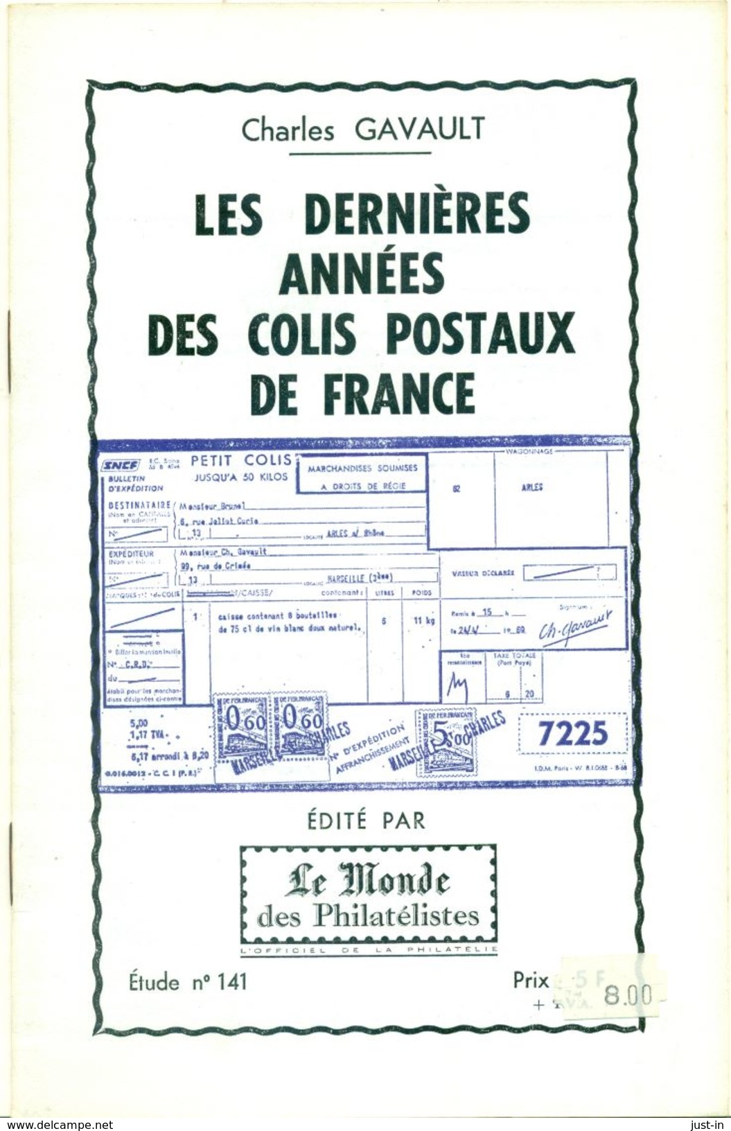 Les Dernières Années Des COLIS POSTAUX De France C.GAVAULT 1972 Tirage 400 Ex. 16 Pages état Neuf. - Ferrocarriles