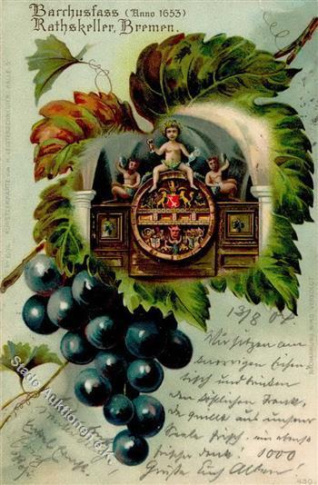 Wein Bremen (2800) Bacchusfass Ratskeller Litho 1904 I-II (kleiner Einriss) Vigne - Tentoonstellingen