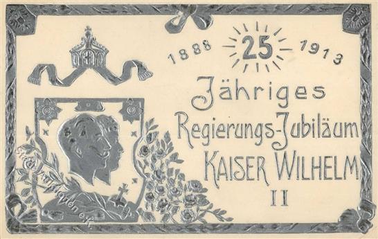KAISER WILHELM II - Regierungsjubiläum 1913 - Silber-Prägekarte I - Koninklijke Families