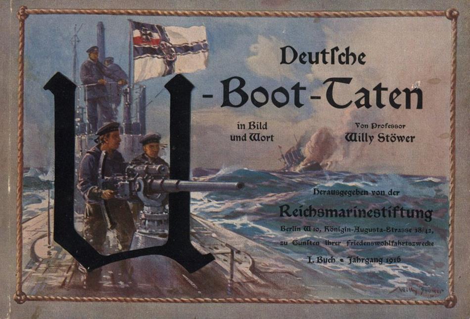Buch WK I Deutsche U-Boot Taten In Bild Und Wort Stöwer, Willy 1916 Galerie Verlag II - Oorlog 1914-18