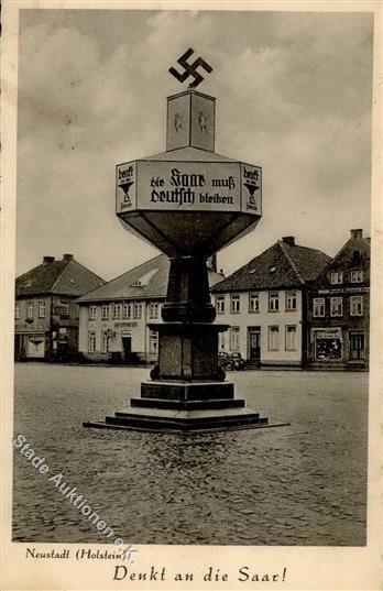 SAARBEFREIUNG 1935 WK II - Die Saar Muss Deutsch Bleiben!" - Saarmahnmal In Neustadt,Holstein I-II" - Oorlog 1939-45