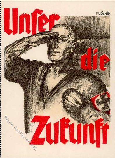 SA-Prop-Ak WK II - Frühe Ak Der Hitlerbewegung UNSER Die ZUKUNFT Sign. Mjölnir I R!R! - Guerre 1939-45