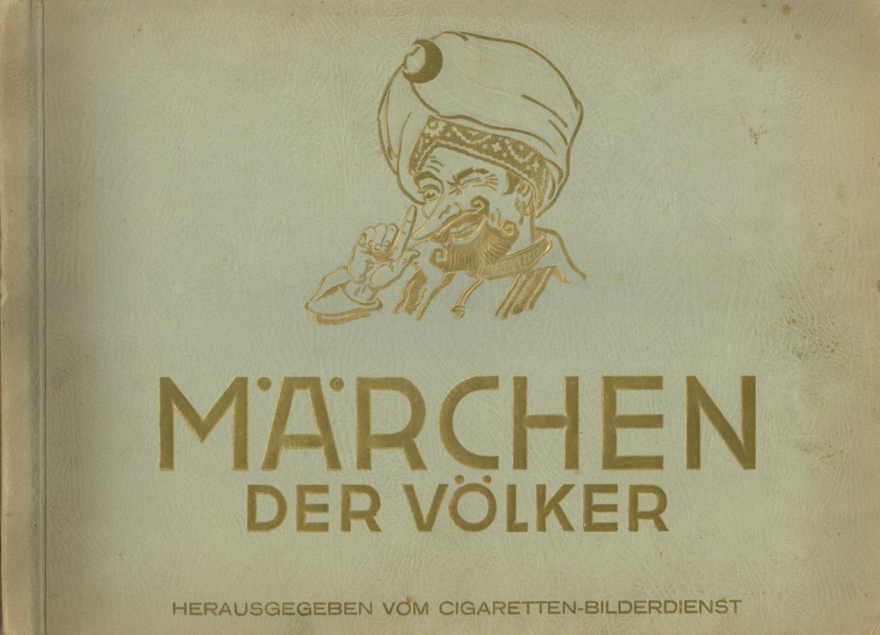 Sammelbild-Album Märchen Der Völker Zigaretten Bilderdienst Altona Bahrenfeld 1933 Kompl. II - Oorlog 1939-45