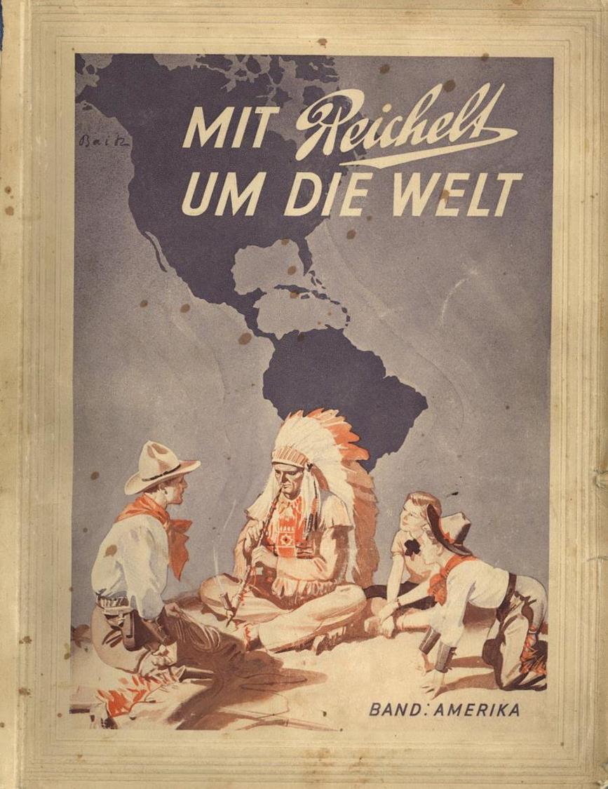 Sammelbild-Album Mit Reichelt Um Die Welt Amerika Reichelt Ca. 1930 Komplett II - Oorlog 1939-45