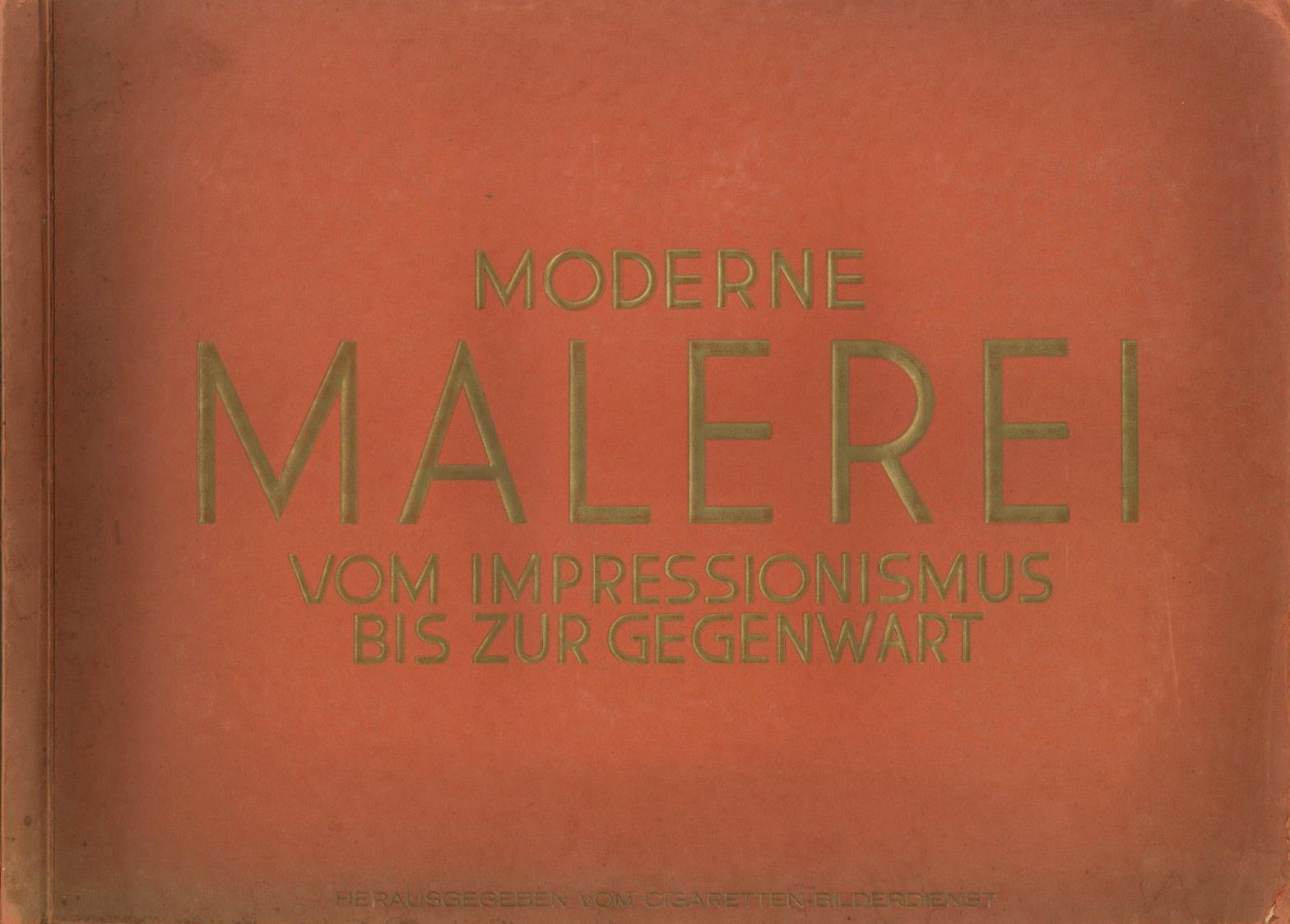 Sammelbild-Album Moderne Malerei Zigaretten Bilderdienst Altona Bahrenfeld 1933 Komplett II - Oorlog 1939-45