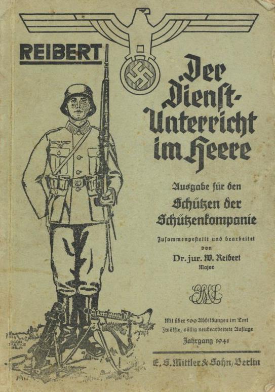 Buch WK II Der Dienstunterricht Im Heere Reibert, W. Dr. Jur. 1941 Verlag Mittler & Sohn 332 Seiten Viele Abbildungen II - 5. Guerres Mondiales