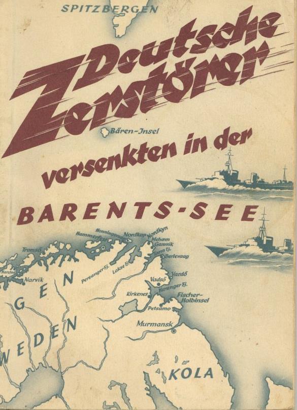 Buch WK II Deutsche Zerstörer Versenkten In Der Barents-See Bilder Vom Einsatz Der 6. Zerstörer Flottille Im Nordmeer 19 - 5. Guerres Mondiales