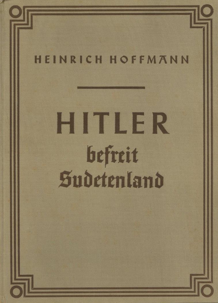 Buch WK II Hitler Befreit Sudetenland Bildband Hoffmann, Heinrich 1938 Zeitgeschichte Verlag Im Schuber II - 5. Guerres Mondiales