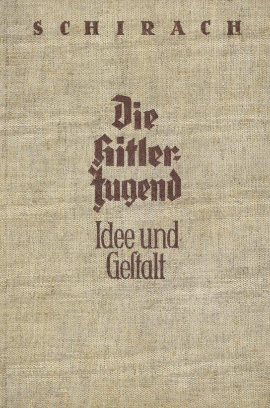 Buch WK II HJ Die Hitler-Jugend Idee Und Gestalt Schirach, Baldur V. 1934 Verlag Zeitgeschichte 220 Seiten Einige Organi - 5. Wereldoorlogen