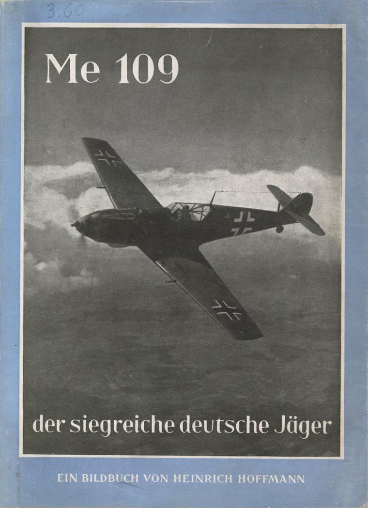 Buch WK II Me 109 Der Siegreiche Deutsche Jäger Hoffmann, Heinrich Bildband 96 Seiten II - 5. Wereldoorlogen