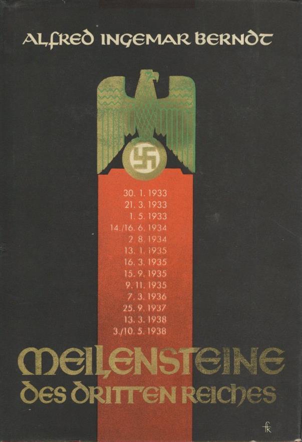 Buch WK II Meilensteine Des Dritten Reiches Berndt, Alfred-Ingemar 1940 Verlag Gerhard Stalling 238 Seiten Schutzumschla - 5. Wereldoorlogen