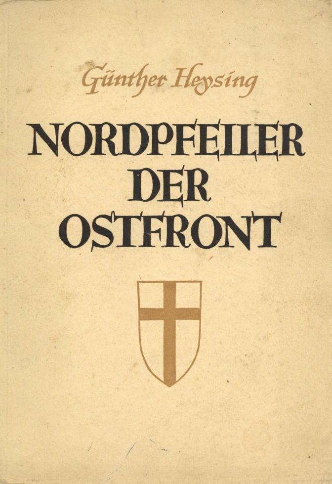 Buch WK II Nordpfeiler Der Ostfront Heysing, Günter Hrsg. Armee Lindemann Propaganda Kompanie Viele Abbildungen 112 Seit - 5. Wereldoorlogen