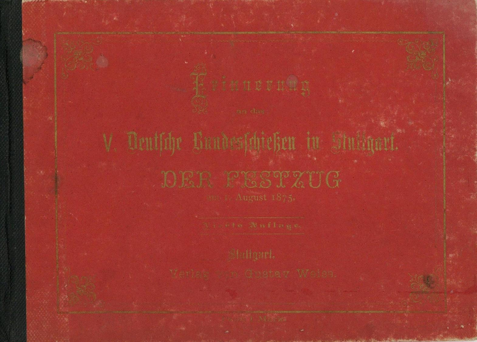 Schützenfest Stuttgart (7000) V. Deutsches Bundesschießen Der Festzug 1875 Leporello Verlag Gustav Weise Litho I-II - Andere & Zonder Classificatie