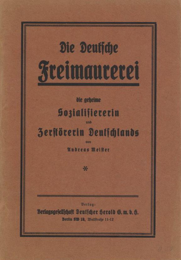 Freimaurer Buch Die Deutsche Freimaurerei Meister, Andreas 1929 Verlagsgesellschaft Deutscher Herold 34 Seiten II - Andere & Zonder Classificatie