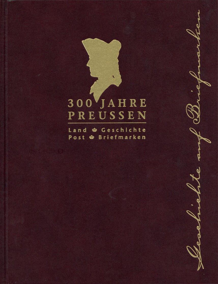 Philatelie Buch 300 Jahre Preussen Land Geschichte Post Briefmarken Hrsg. Deutsche Post 2001 Beilage 1 Reproduktion Eine - Andere & Zonder Classificatie