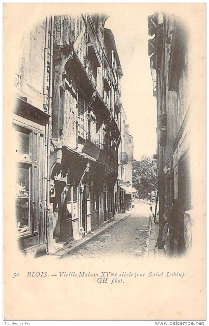 41 - Blois - Vieille Maison XVme Siècle, Rue Saint-Lubin - Blois