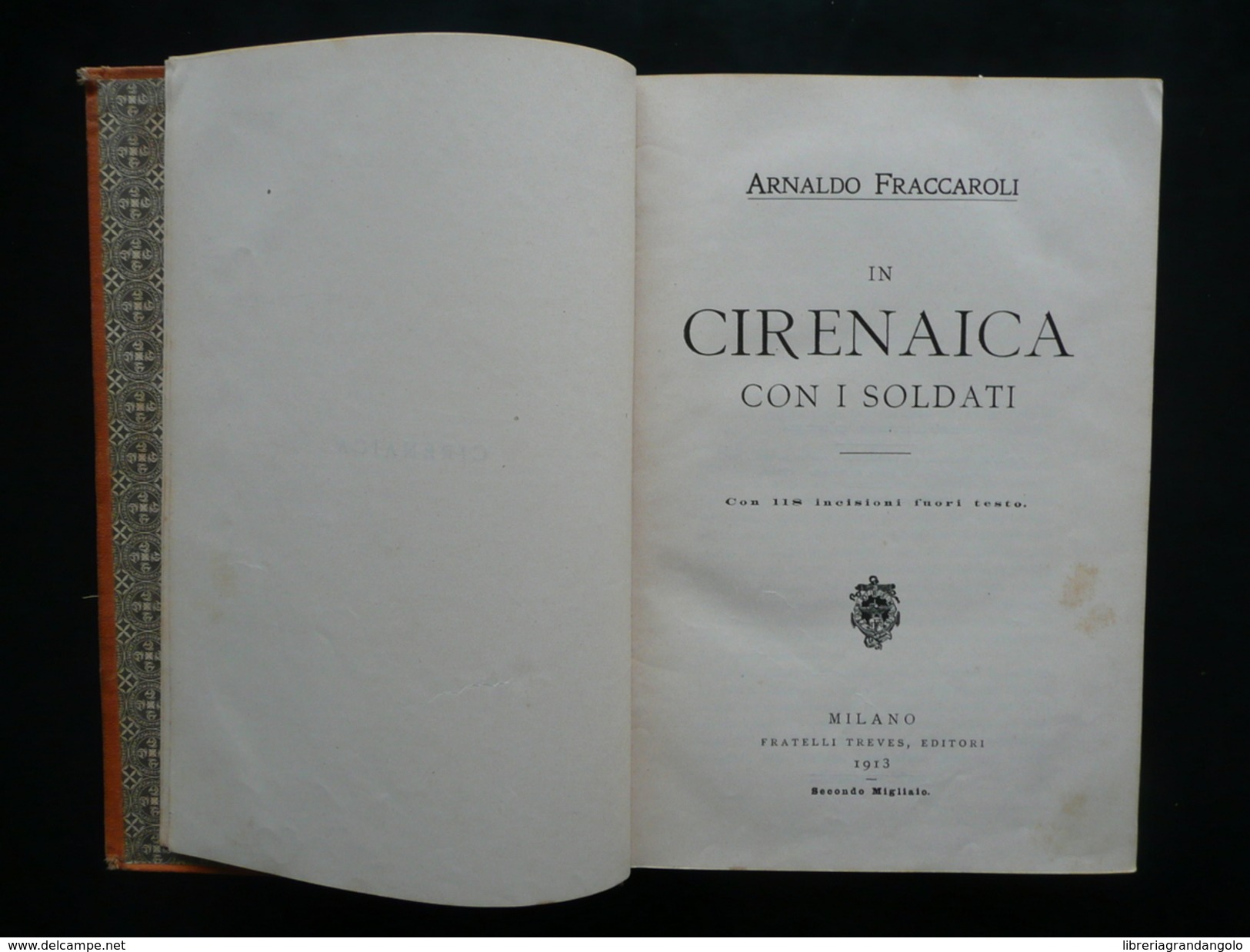 Arnaldo Fraccaroli In Cirenaica Con I Soldati Treves Milano 1913 Africa Colonie - Non Classificati