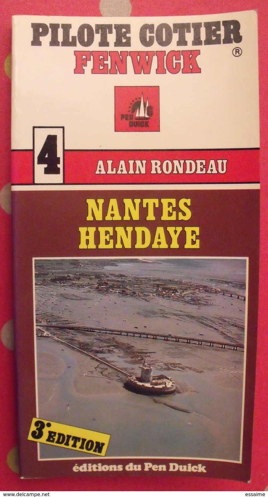 Pilote Cotier Fenwick N° 4 De Nantes à Hendaye. Alain Rondeau. 1983 - Barche