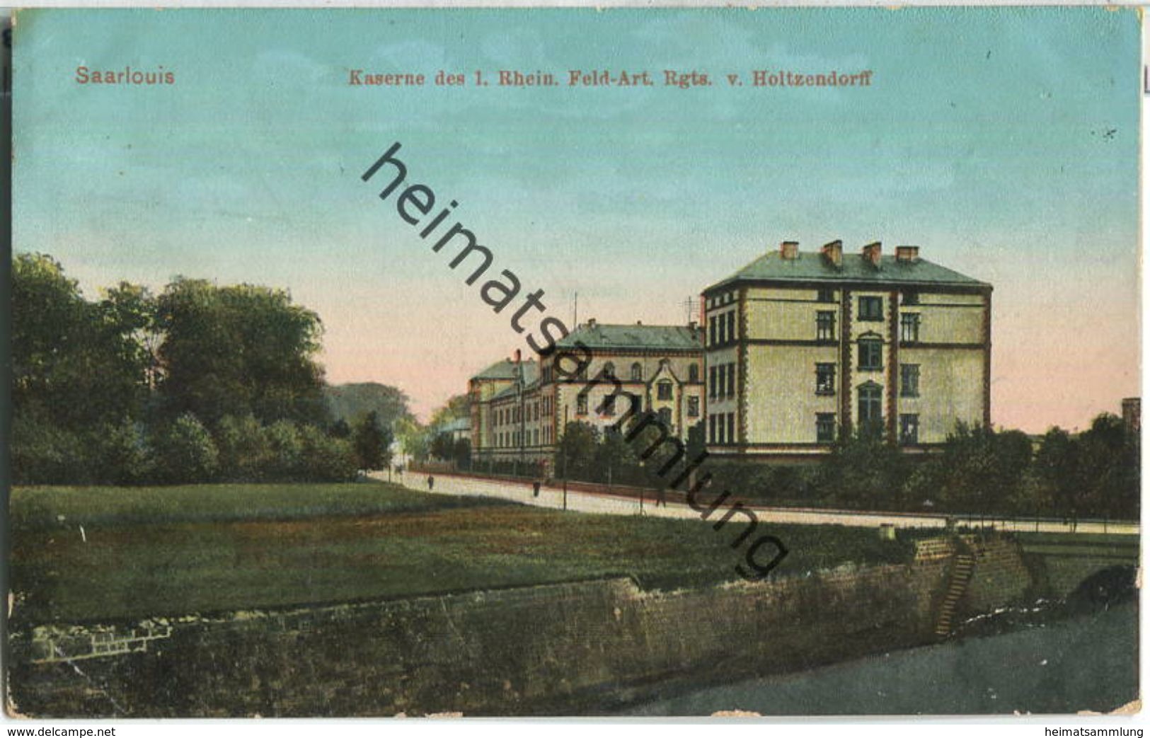Saarlouis - Kaserne Des 1. Rhein. Feld-Art.-Regts. Von Holtzendorff - Feldpost - Kreis Saarlouis