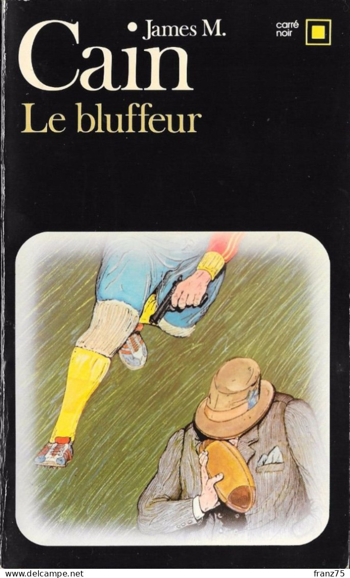 Le BLUFFEUR--James M.CAIN-1982-Carré Noir N°460--TBE - NRF Gallimard