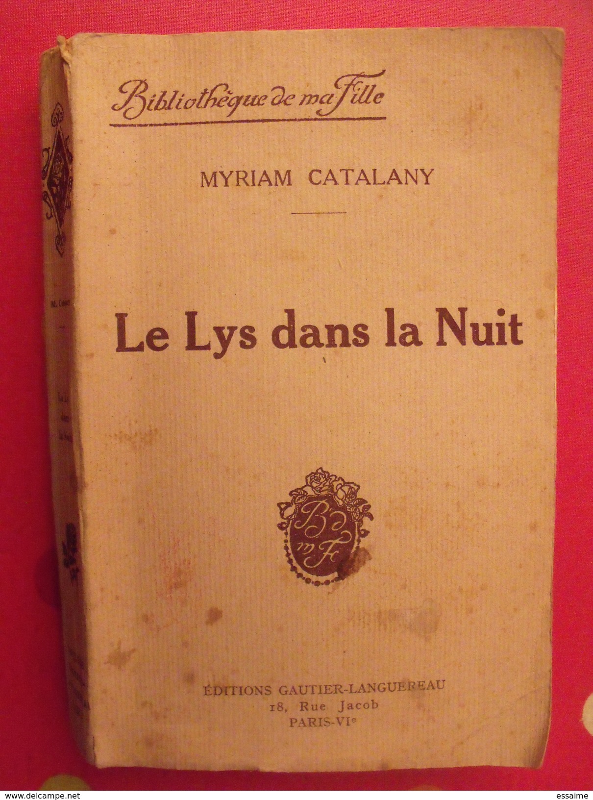 Le Lys Dans La Nuit. Myriam Catalany. Gautier-Languereau. 1936 - Aventure