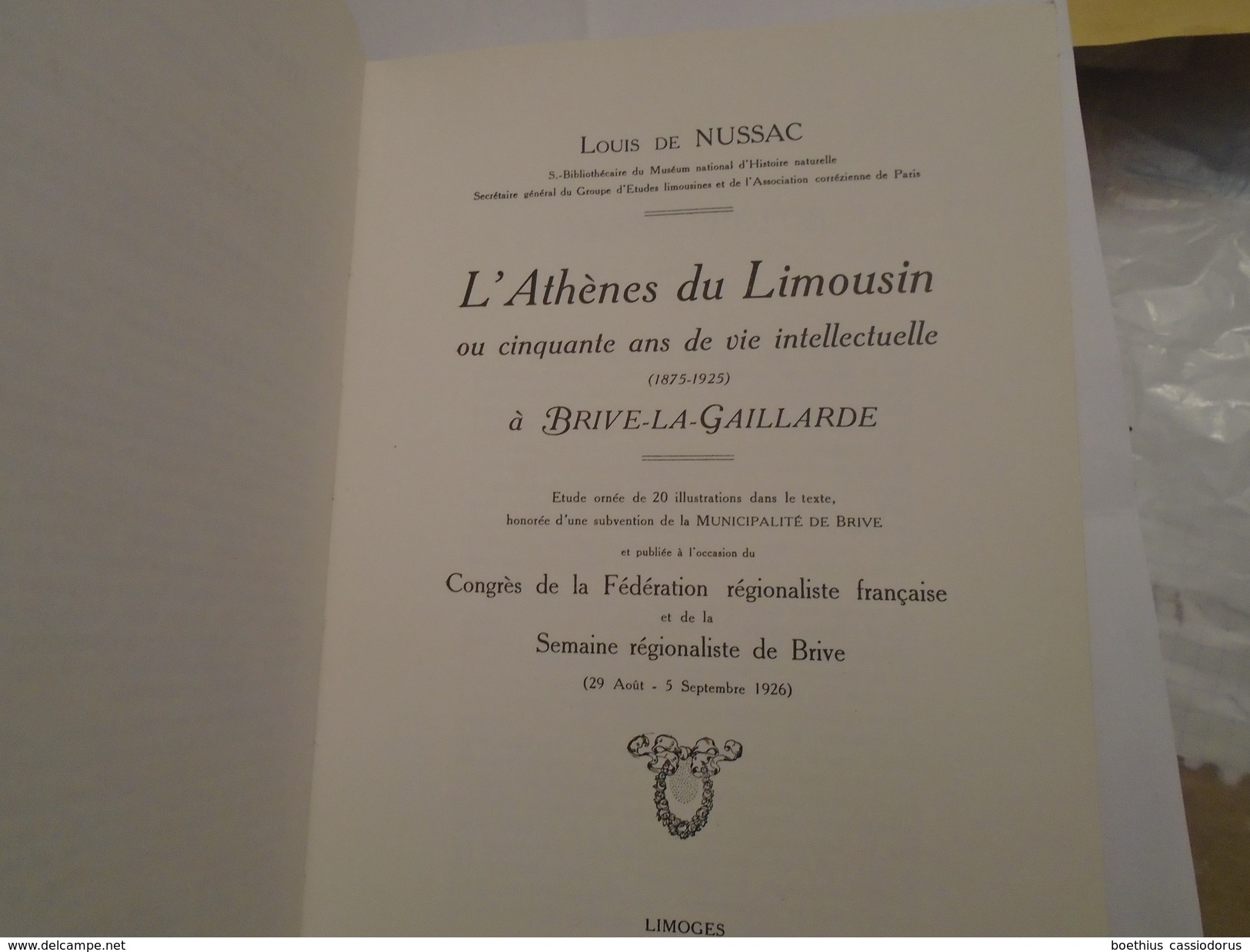 LOUIS DE NUSSAC " Cinquante Ans De Vie Intellectuelle  1875 - 1925 à BRIVE " 1988 Rare Réédition De L'exemplaire De 1926 - Limousin