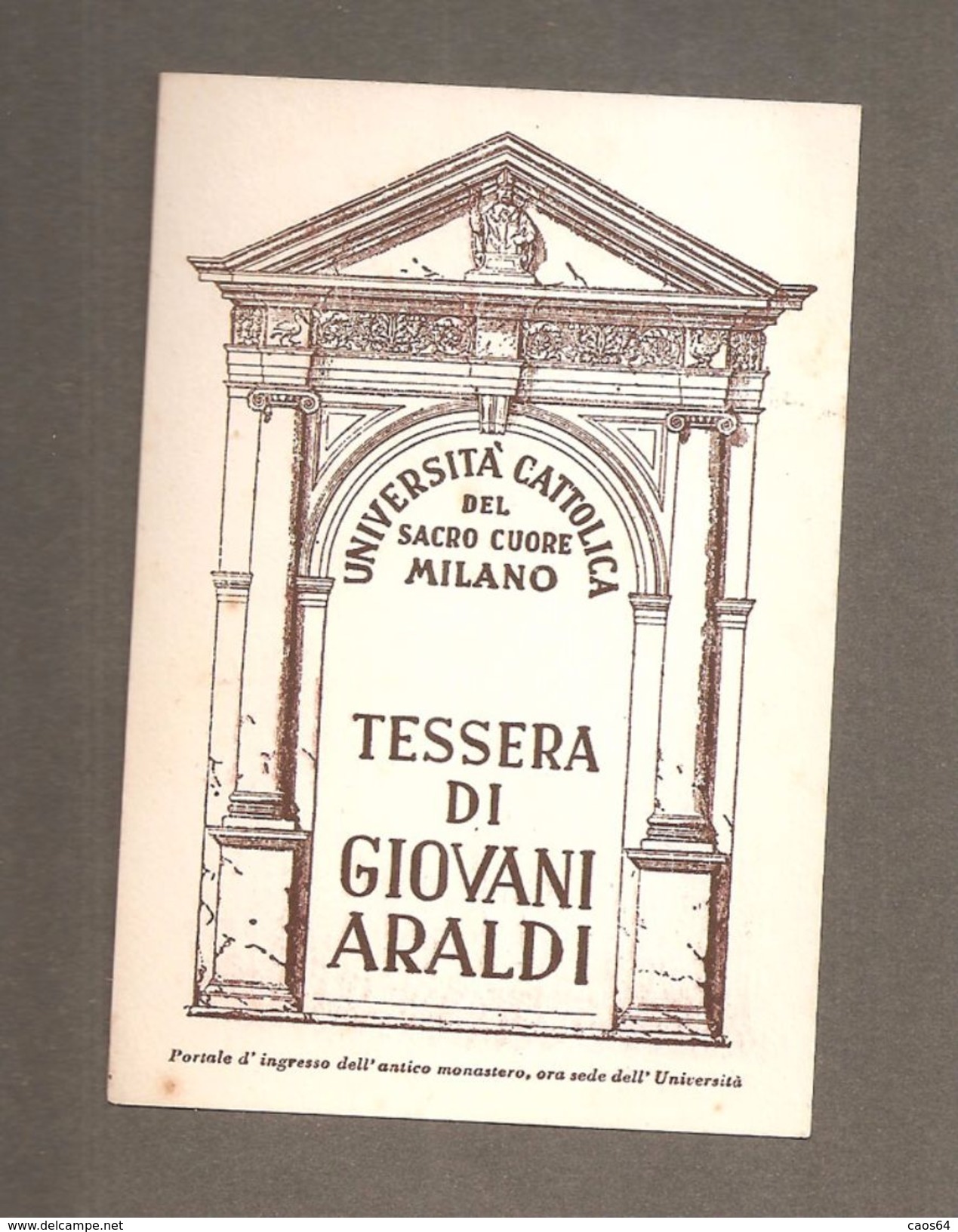 TESSERA GIOVANI ARALDI UNIVERSITA' CATTOLICA MILANO 1956 CON MARCA BOLLO GIOVANI ARALDI - Membership Cards