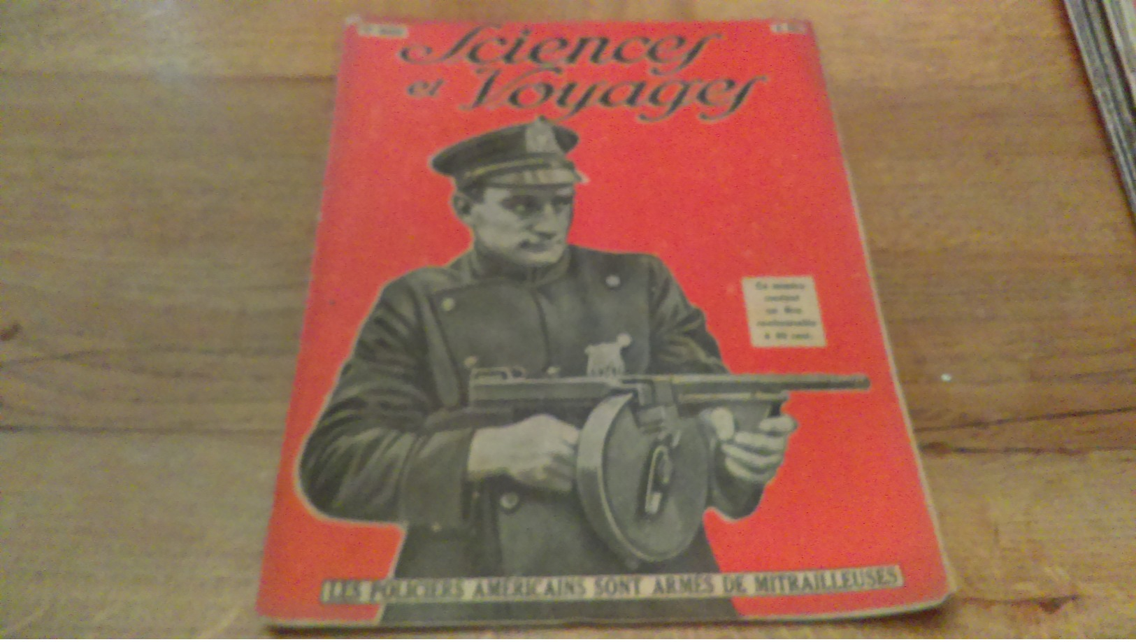 135/ SCIENCES ET VOYAGES N° 400 1927 LES POLICIERS AMERICAINS SONT ARMES DE MITRAILLEUSES , - 1900 - 1949