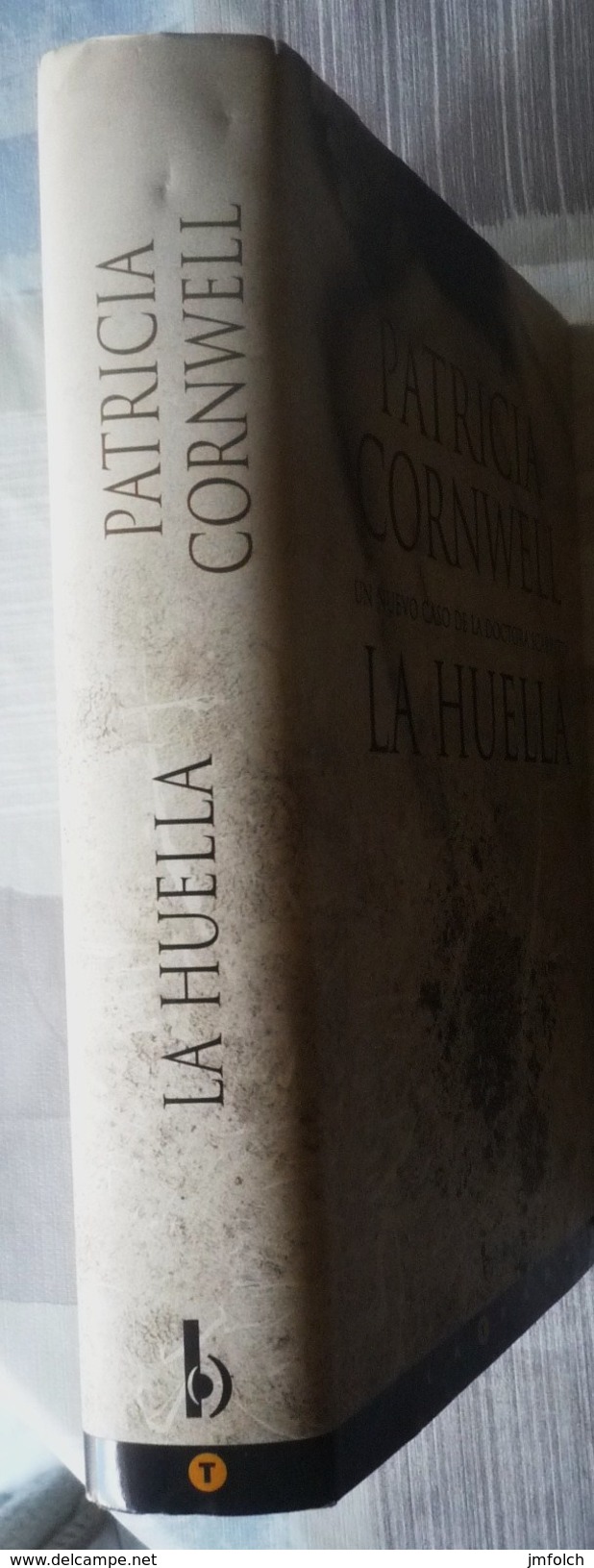 LA HUELLA. DE PATRICIA CORNWELL - Autres & Non Classés