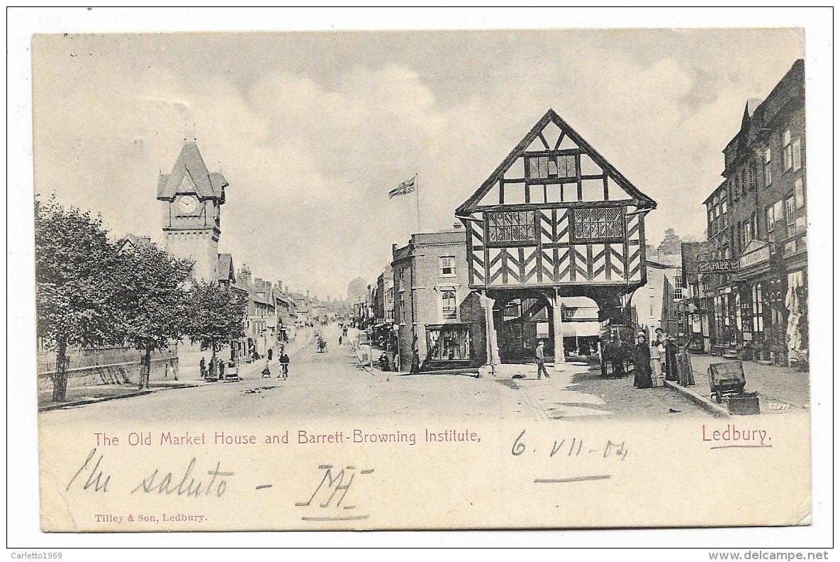 LEDBURY - THE OLD MARKET HOUSE AND BARRETT - BROWNING INSTITUTE 1904   VIAGGIATA FP - Herefordshire