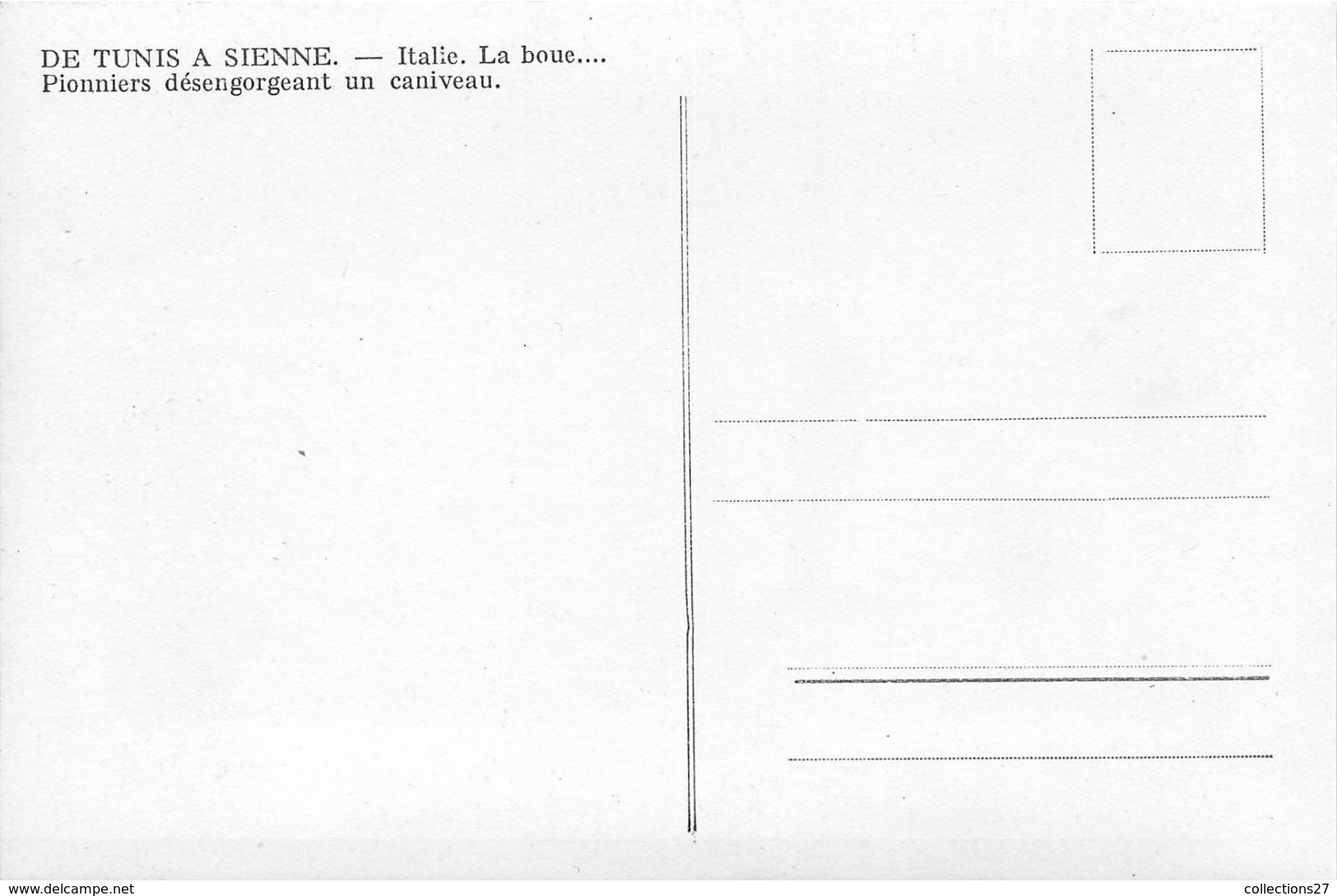 CARTE MILITAIRE- DE TUNIS A SIENNE-  ITALIE , LA BOUE..... PIONNIERS DESENGORGEANT UN CANIVEAU - Guerre 1939-45